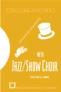 Getting Started with Jazz/Show Choir - Robinson, Russell, and Robinson, Russell L