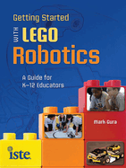 Getting Started with Lego Robotics: A Guide for K-12 Educators