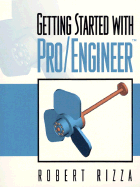 Getting Started with Pro/Engineer - Rizza, Robert