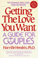 Getting the Love You Want: Guide for Couples - Hendrix, Harville, PH D