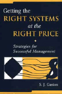 Getting the Right Systems at the Right Price: Strategies for Successful Management