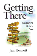 Getting There: Navigating Holistic Care