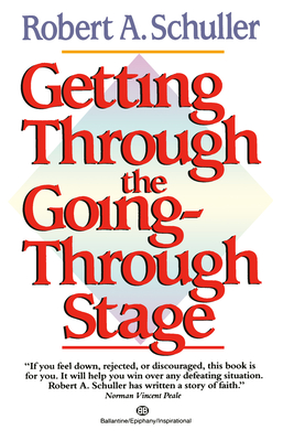 Getting Through the Going-Through Stage - Schuller, Robert