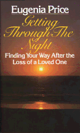Getting Through the Night: Finding Your Way After the Loss of a Loved One