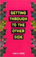 Getting Through to the Other Side