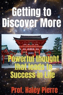 Getting to Discover more: Powerful thought that leads to Success in life