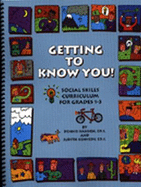 Getting to Know You!: Social Skills Curriculum for Grades 1 to 3