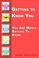Getting to Know You: You Are Worth Getting to Know