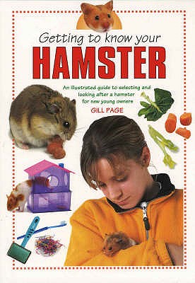 Getting to Know Your Hamster - Page, Gill