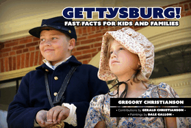 Gettysburg!: Fast Facts for Kids and Families