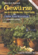 GewRze Aus Eigenem Garten: Anbau, Ernte, Verwendung (Hardback)