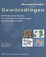 Gew?rzdrogen Ein Handbuch Der Gew?rze, Gew?rzkr?uter, Gew?rzmischungen Und Ihrer ?therischen ?le (Gebundene Ausgabe) Naturheilkunde Ern?hrungstherapie Humanmedizin Pharmazeutika Pharmazeutisch Pharmazie Studium Gew?rz Gew?rzkr?uter...