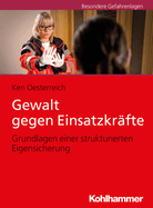 Gewalt Gegen Einsatzkrafte: Grundlagen Einer Strukturierten Eigensicherung