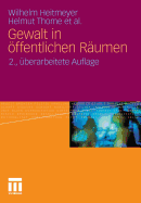 Gewalt in Offentlichen Raumen: Zum Einfluss Von Bevolkerungs- Und Siedlungsstrukturen in Stadtischen Wohnquartieren