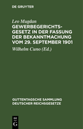 Gewerbegerichtsgesetz in der Fassung der Bekanntmachung vom 29. September 1901