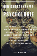 Gewichtsabnahme-Psychologie: Erfahren Sie Alles, Was Sie ber Den Natrlichen Abbau Von Krperfett Wissen Mssen, Dank Der Psychologischen Grundlagen Der Kalorienverbrennung