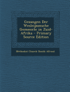 Gezangen Der Wesleijaansche Gemeente in Zuid-Afrika