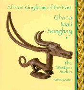 Ghana, Mali, Songhay: The Western Sudan