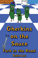 Gherkins on the Sauce: Fork in the Road
