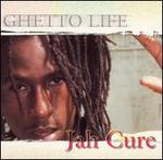 Ghetto Life - Jah Cure