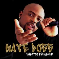 Ghetto Preacher - Nate Dogg