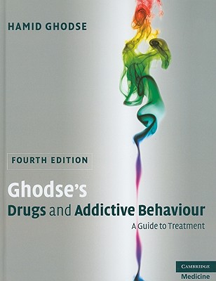 Ghodse's Drugs and Addictive Behaviour - Ghodse, Hamid