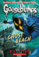 Ghost Beach (Classic Goosebumps #15): Volume 15