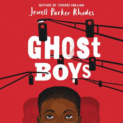 Ghost Boys - Rhodes, Jewell Parker, and Harvey, Miles (Read by)