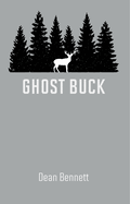 Ghost Buck: One Man's Family and Their Hunting Traditions
