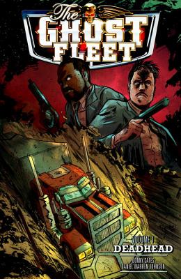 Ghost Fleet Volume 1 Deadhead - Cates, Donny