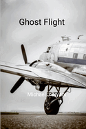 Ghost Flight: Michael J Bryant