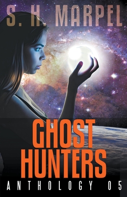 Ghost Hunters Anthology 05 - Marpel, S H