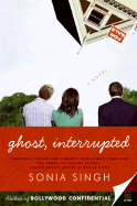 Ghost, Interrupted - Singh, Sonia