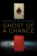 Ghost of a Chance - Wilkinson, Charles