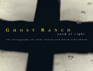Ghost Ranch: Land of Light - Russek, Janet, and And Russek, Schienbaum