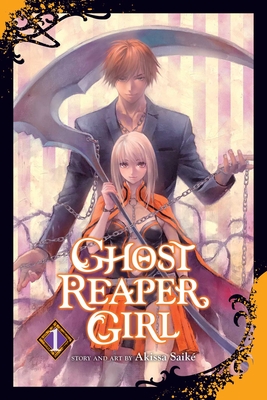 Ghost Reaper Girl, Vol. 1 - Saik, Akissa