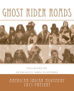 Ghost Rider Roads: American Indian Movement 1971-2011