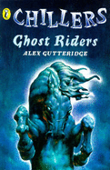 Ghost Riders - Gutteridge, Alex