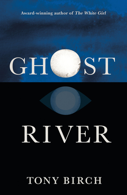 Ghost River - Birch, Tony