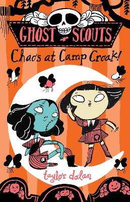 Ghost Scouts: Chaos at Camp Croak! - Dolan, Taylor