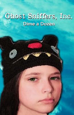 Ghost Sniffers, Inc. Book 9: Dime a Dozen - Rainey, Amber