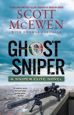 Ghost Sniper: A Sniper Elite Novel - McEwen, Scott, and Koloniar, Thomas