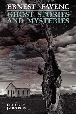 Ghost Stories and Mysteries - Favenc, Ernest, and Doig, James (Editor)