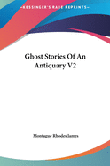 Ghost Stories Of An Antiquary V2