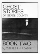 Ghost Stories of Berks County, Book 2