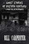 Ghost Stories of Eastern Kentucky: A Pocket Full of Poltergeists