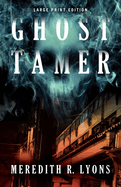 Ghost Tamer (Large Print Edition)