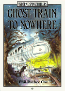 Ghost Train to Nowhere