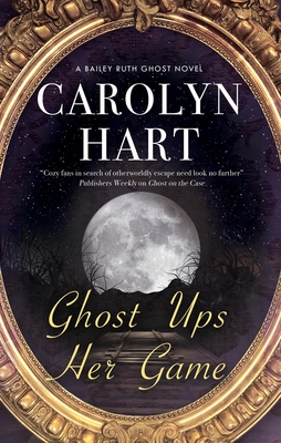 Ghost Ups Her Game - Hart, Carolyn