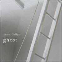 Ghost - Annie Gallup